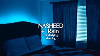 Nasheeds For Studying, Sleeping and Relaxing with Rain & Thunder Sounds | No Music