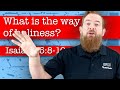 What is the way of holiness? - Isaiah 35:8-10