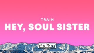 Train – Hey, Soul Sister (Lyrics)