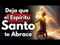 Abre tu corazón y recibe al Espíritu Santo en tu vida | Esto es muy Poderoso