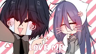 Love Me ♥ GLMV / GCMV ♥ Gacha Life Songs / Music Video