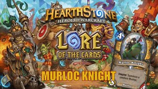 Hearthstone | Lore of the Cards | Murloc Knight (Murloc Lore)