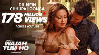 Dil Mein Chhupa Loonga Video Song | Wajah Tum Ho | Armaan Malik & Tulsi Kumar | Meet Bros