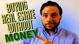INVESTING IN REAL ESTATE WITH NO MONEY DOWN (ALMOST) | Real Estate Investing for Beginners