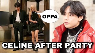 TAEHYUNG CELİNE After Party, LİSA Calls Taehyung “ OPPA”
