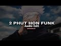 2 PHUT HON FUNK - mgd Audio Edit