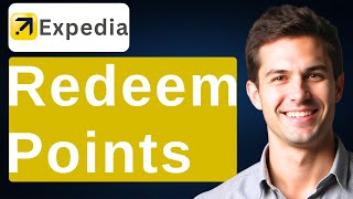 How To Redeem Expedia Points [2026 Guide]