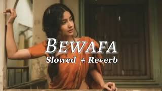 Bewafa_lofi (slowed and Reverb) imran khan @ZoloGamingTeamNFX_-_R_EELS