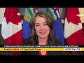 alberta premier disagrees with pm on retaliatory tariffs power u0026 politics