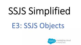 SSJS Simplified E3: SSJS Objects