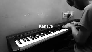 Kanave Kanave - Anirudh Ravichander | Piano Cover