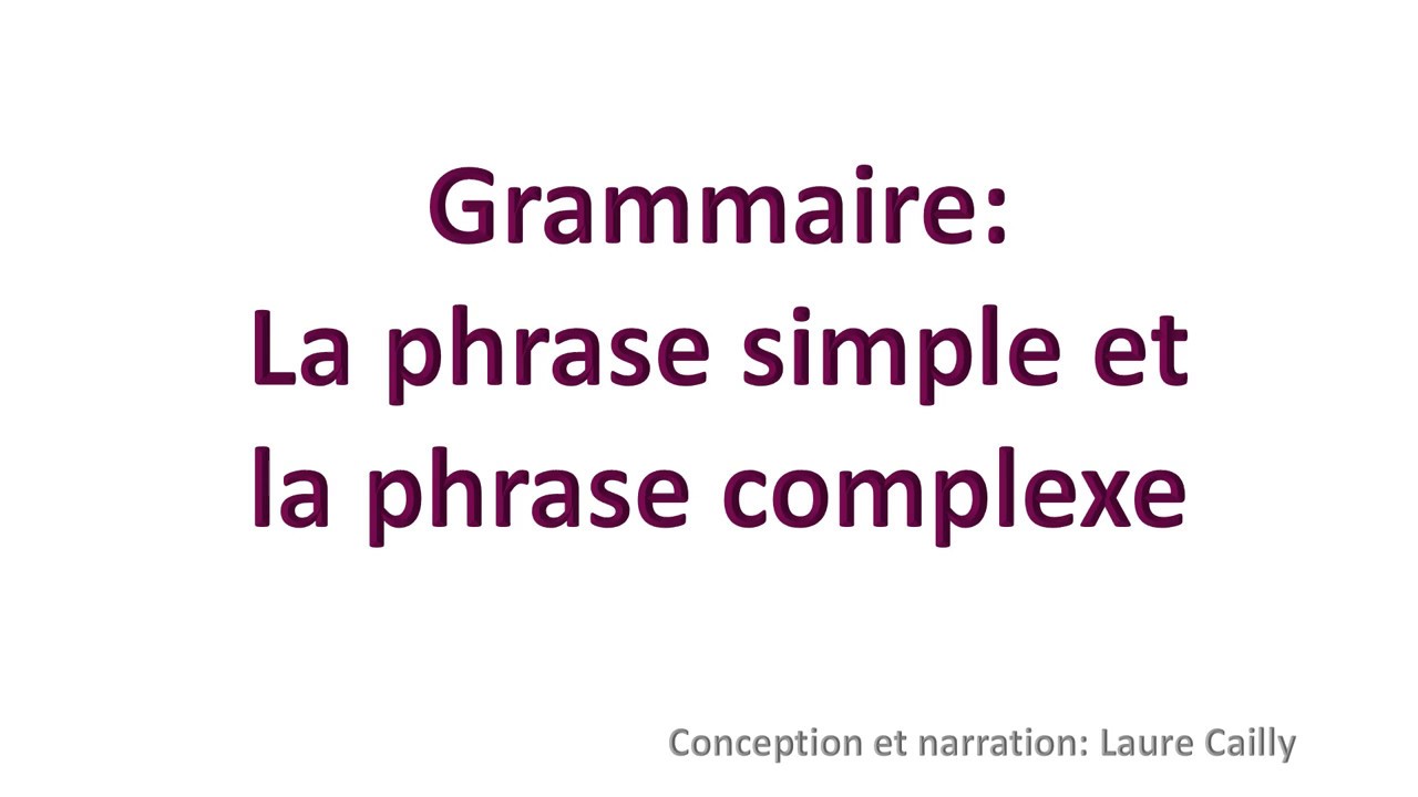 Grammaire CM2 : Phrase Simple / Complexe - YouTube