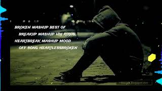 broken mashup best of breakup mashup vdj royal heartbreak  ❤️[Music ওয়ালা]❤️