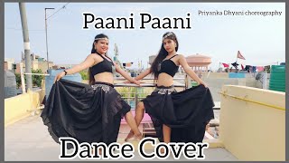 Paani Paani - Badshah | Jacqueline Fernandez | Dance Cover | Priyanka Lavanya choFernandez | Ft.Mini