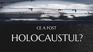 Ce a fost Holocaustul?