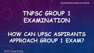 TNPSC Group 1 Exam - How can UPSC ASPIRANTS approach Group 1 Exam? - Tamil | D2D