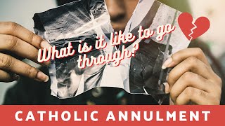 The Catholic annulment: What is it like to go through, when you are converting?