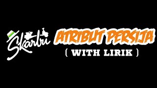 SKARBU - ATRIBUT PERSIJA ( LIRIK )