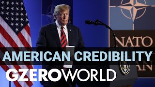 Trump Damaged US Credibility | GZERO World