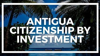 Antigua Citizenship by investment: Pros and cons
