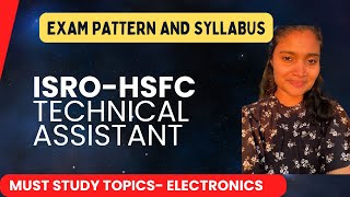 HSFC Technical Assistant Exam pattern and Syllabus| ISRO Technical Assistant Must study topics