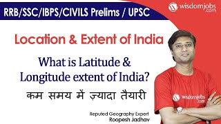 Location and Extent of India | what is Latitude and Longitude extent of India? @Wisdom jobs