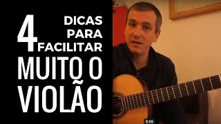 4 Dicas Para FACILITAR MUITO o Violão (Alunos ou professores)