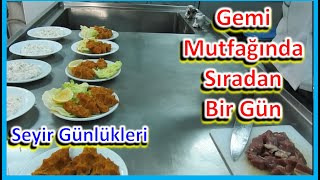 Gemi Mutfağında Sıradan Bir Gün