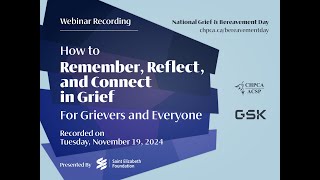 How to Remember, Reflect, and Connect in Grief for Grievers and Everyone