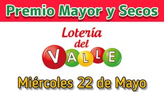 🟣 Resultado PREMIO MAYOR Y SECOS Loteria del VALLE Miercoles 22 de Mayo de 2024