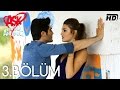 Ask Laftan Anlamaz Episode 3 (Love does not understand the words) - (English Subtitle)