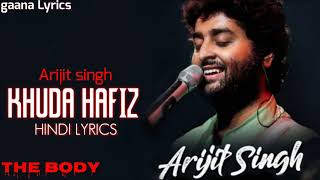 Arijit singh: Khuda Hafiz (LYRICS) | THE BODY | Full song with Hindi Lyrics | Emran hashmi