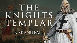 Rise and Fall of the Knights Templar | An Order Betrayed