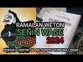 RAMALAN WETON SENIN WAGE 2024, BANYAK SENIN WAGE AKAN SUKSES TAHUN 2024