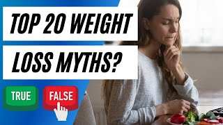 20 Weight Loss Myths debunked - Weight Loss Mistakes 2021