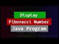 Java Program to Display Fibonacci number Series