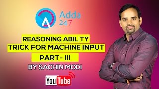 Reasoning Ability : Trick for Machine Input (Part 3) for IBPS