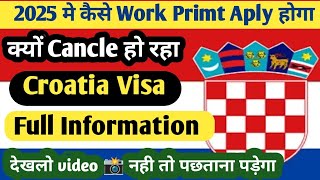 CROATIA 🇭🇷 ( 29 January 2025 ) NEW UPDATES AND INFORMATION ABOUT 🤫|WHY CANCEL ❌ CROATIA VISA