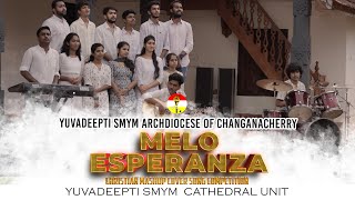 MELO ESPERANZA - MASHUP SONGS || ENTRY NO 1|| YUVADEEPTI SMYM CATHEDRAL UNIT