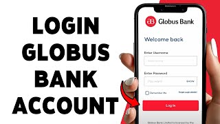 How To Login Globus Bank Account 2025 | Sign In & Access Globus Mobile Banking