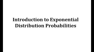 Introduction to Exponential Distribution Probabilities