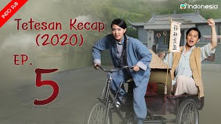 Tetesan Kecap (2020) l  The Dripping Sauce  l EP.5 l TVB Indonesia