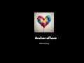 anchor of love official song