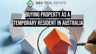 Buying Property as a Temporary Resident in Australia