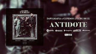 DawaMafia X Cupidon X Yung Duce – Antidote (Audio) [Les Trois Étoiles]