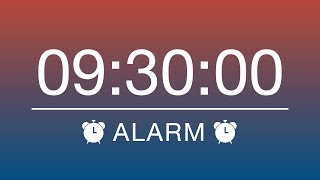 9 HOURS 30 MINUTES TIMER \u0026 ALARM - COUNTDOWN/ALARM CLOCK