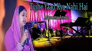 "Tujhe Yaad Kya Nahi Hai" | Masooma Anwar | Ghazal | Allama Iqbal
