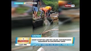 BT: Chop-chop na labi ng lalaki, natagpuang nakasilid sa dalawang sako