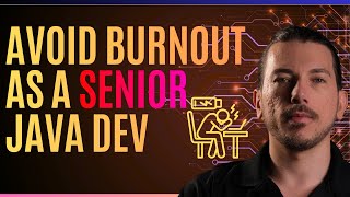 Beat Burnout as a Senior Java Developer: Stay Sharp, Productive, and International‑Ready - Live #38