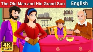 The Old Man And His Grandson Story  | Moral Stories for Teenagers | @EnglishFairyTales
